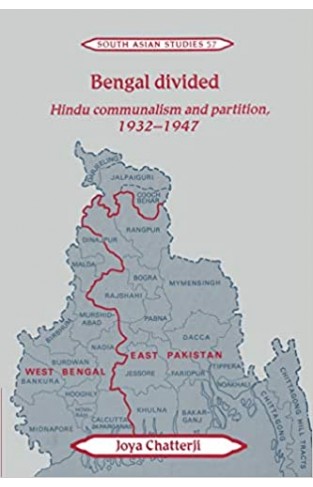 Bengal Divided: Hindu Communalism And Partition 1932-1947   - (PB)